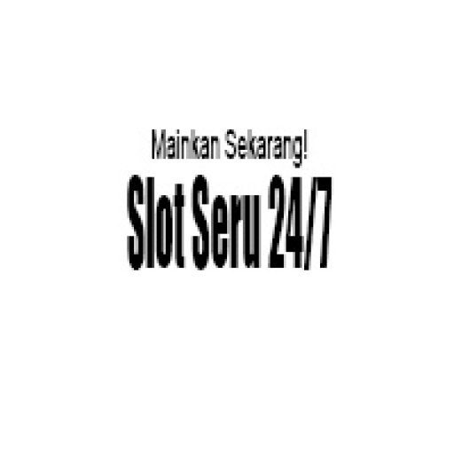 Slot Seru 24/7